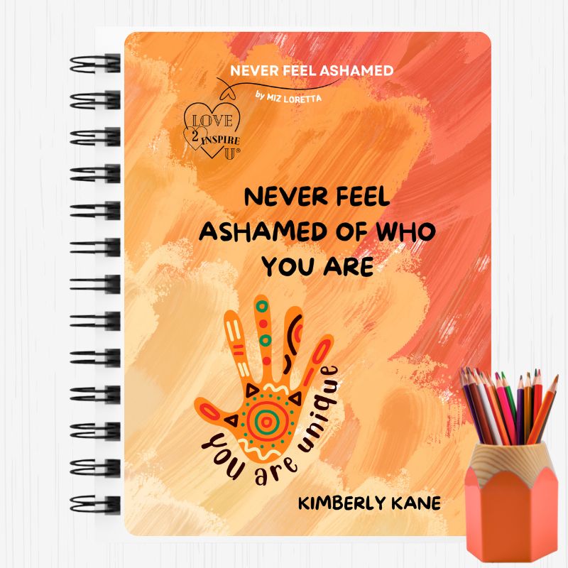 NEVER FEEL ASHAMED